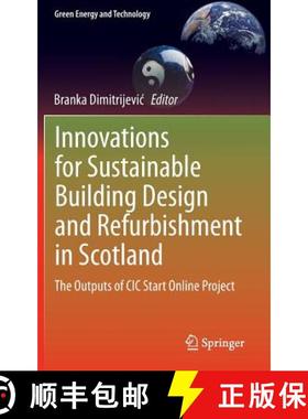 【3-4周达】Innovations for Sustainable Building Design and Refurbishment in Scotland : The Outputs of... [9783319024776]