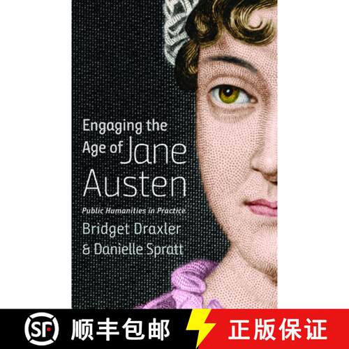 【3-4周达】Engaging the Age of Jane Austen – Public Humanities in Practice [9781609386146]