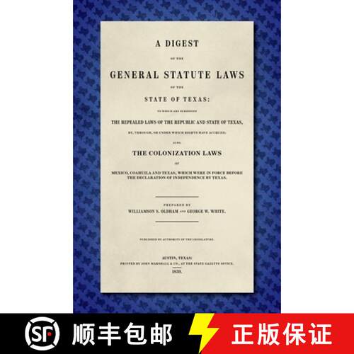 【3-4周达】精装 A Digest of the General Statute Laws of the State of Texas [1859] [9781584774389]