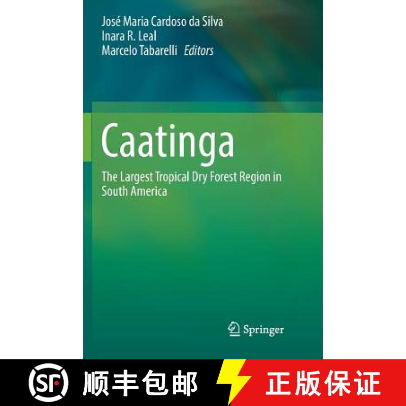 【3-4周达】Caatinga : The Largest Tropical Dry Forest Region in South America [9783319885834]