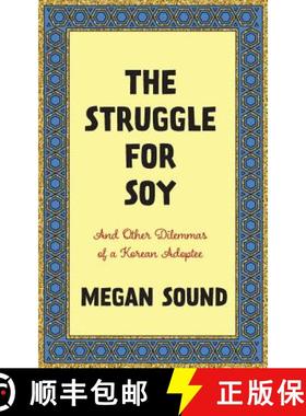 预订 The Struggle for Soy: And Other Dilemmas of a Korean Adoptee [9780692049181]
