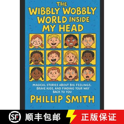 【3-4周达】The Wibbly Wobbly World Inside My Head: Magical Stories about Big Feelings, Brave Kids, an... [9781068595493]