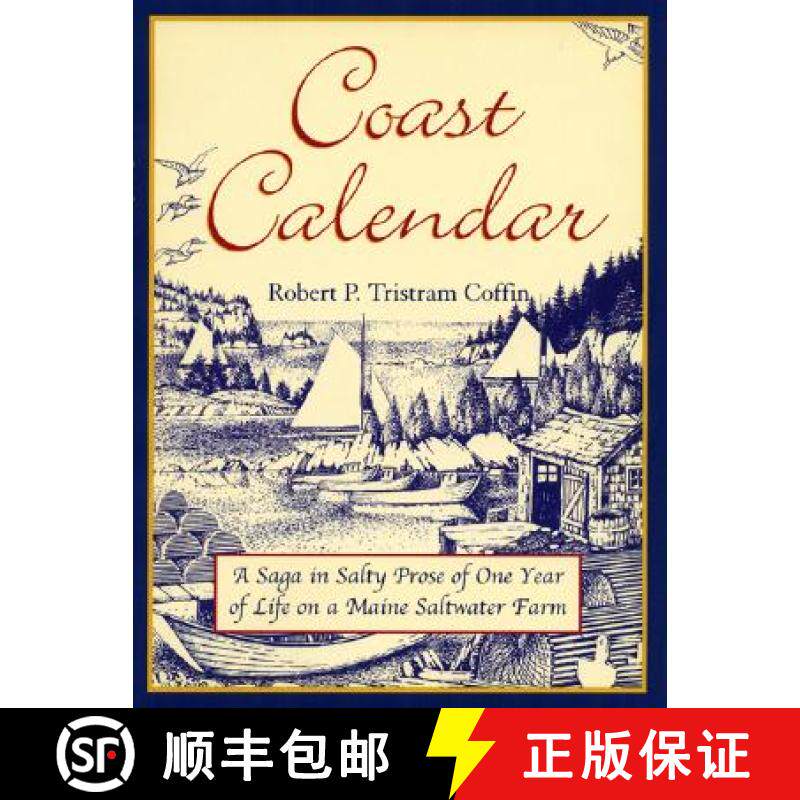 【3-4周达】Coast Calendar : A Saga in Salty Prose of One Year of Life on a Maine Saltwater Farm [9780892726325]