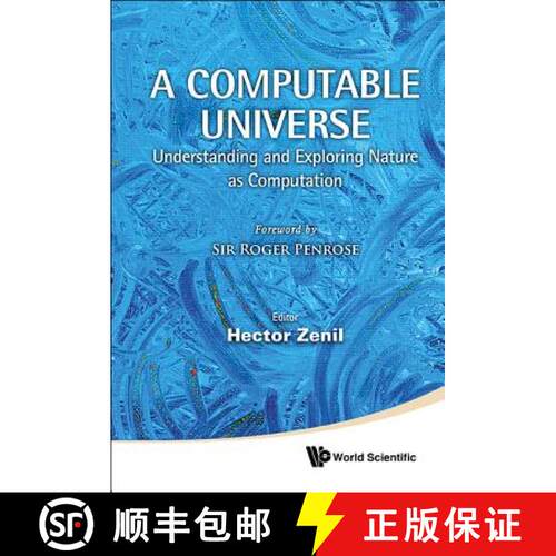 【3-4周达】精装 Computable Universe, A: Understanding And Exploring Nature As Computation [9789814374293]