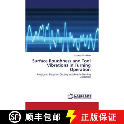 预订 Surface Roughness and Tool Vibrations in Turning Operation [9783848489237]