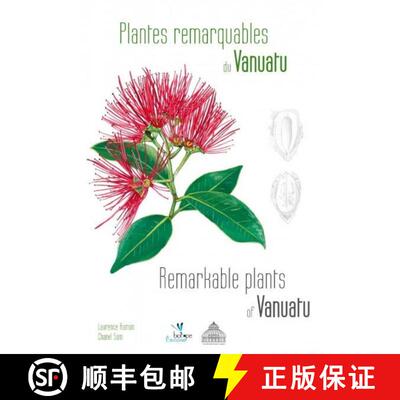 预订 Remarkable Plants of Vanuatu / Plantes Remarquables du Vanuatu [9782366621570]