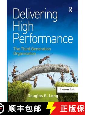 【3-4周达】精装 Delivering High Performance: The Third Generation Organisation [9781472413321]
