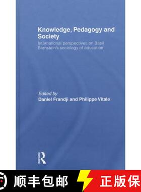 【3-4周达】Knowledge, Pedagogy and Society : International Perspectives on Basil Bernstein's Sociolog... [9780415565363]