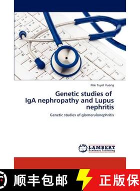 预订 Genetic studies of IgA nephropathy and Lupus nephritis [9783845437033]