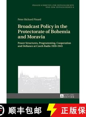 【3-4周达】Broadcast Policy in the Protectorate of Bohemia and Moravia : Power Structures, Programmin... [9783631662007]