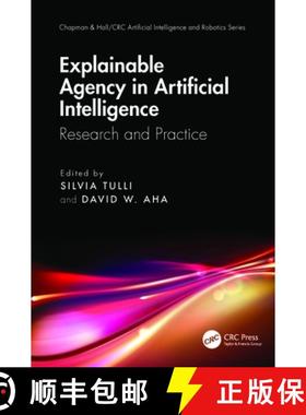 【3-4周达】Explainable Agency in Artificial Intelligence: Research and Practice [9781032392585]