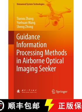 【3-4周达】Guidance Information Processing Methods in Airborne Optical Imaging Seeker [9789811369933]