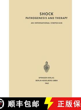 【3-4周达】Shock Pathogenesis and Therapy : An International Symposium. Stockholm, June 27th-30th 196... [9783662224052]