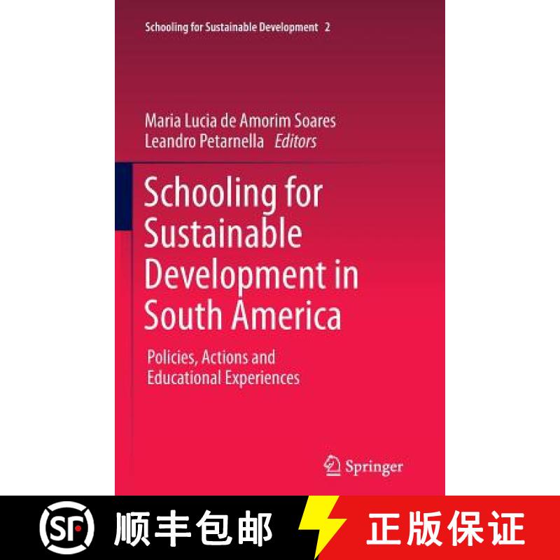 【3-4周达】Schooling for Sustainable Development in South America : Policies, Actions and Educational... [9789400737389]