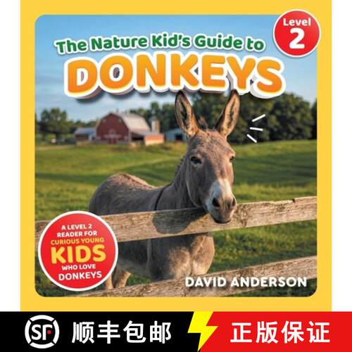 【3-4周达】The Nature Kid's Guide to Donkeys: A Level 2 Reader for Curious Young Kids Who Love Donkeys! [9798898182557]