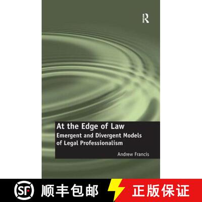 【3-4周达】精装 At the Edge of Law : Emergent and Divergent Models of Legal Professionalism [9780754677444]