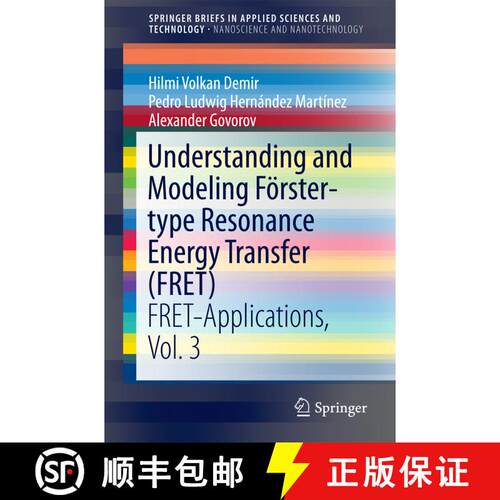 【3-4周达】Understanding and Modeling Förster-type Resonance Energy Transfer (FRET) : FRET-Applicati... [9789811018749]
