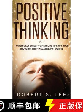 【3-4周达】精装 Positive Thinking: Powerfully Effective Methods to Shift Your Thoughts From Negative ... [9781646949731]
