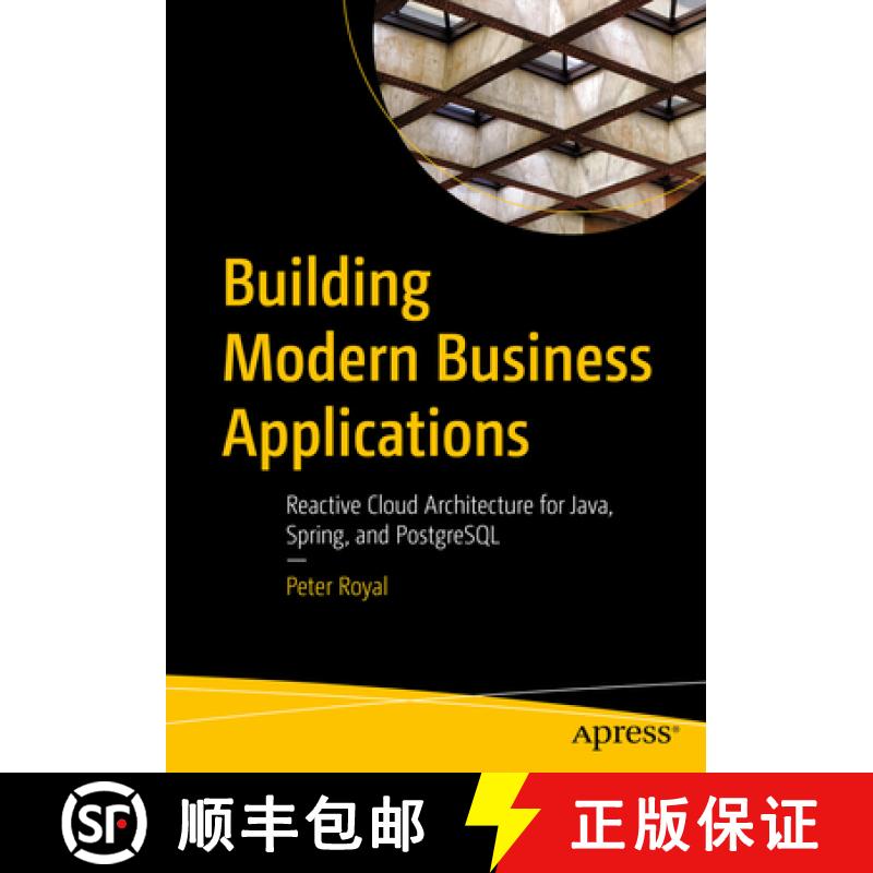 【3-4周达】Building Modern Business Applications : Reactive Cloud Architecture for Java, Spring, and ... [9781484289914]