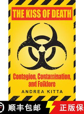 【3-4周达】The Kiss of Death: Contagion, Contamination, and Folklore [9781607329268]