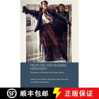【3-4周达】精装 Peopling the Russian Periphery : Borderland Colonization in Eurasian History [9780415418805]