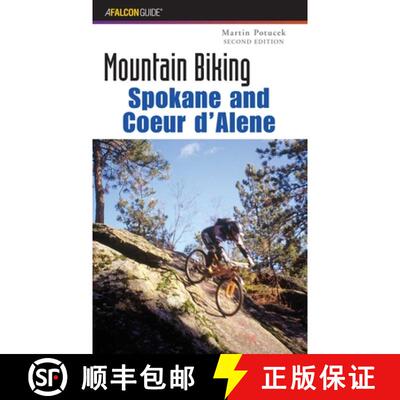 【3-4周达】Mountain Biking Spokane and Coeur d'Alene, Second Edition (2nd Edition) [9780762726929]