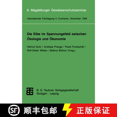 【3-4周达】Die Elbe im Spannungsfeld zwischen Ökologie und Ökonomie: 6. Magdeburger Gewässerschutz... [9783815435120]