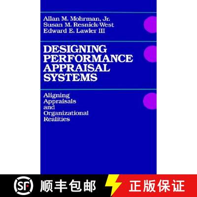 【3-4周达】Designing Performance Appraisal Systems: Aligning Appraisals And Organizational Realities ... [9781555421496]