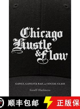 【3-4周达】Chicago Hustle and Flow: Gangs, Gangsta Rap, and Social Class [9780816692293]