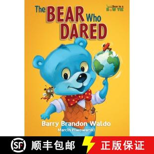 【3-4周达】The BEAR Who DARED: A fun-loving reminder that being yourself is the best thing you can be. [9798987084946]