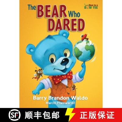 【3-4周达】The BEAR Who DARED: A fun-loving reminder that being yourself is the best thing you can be. [9798987084946]