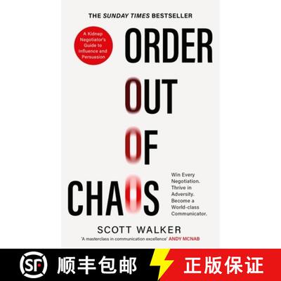 【3-4周达】Order Out of Chaos : A Kidnap Negotiator's Guide to Influence and Persuasion. The Sunday T... [9780349434995]