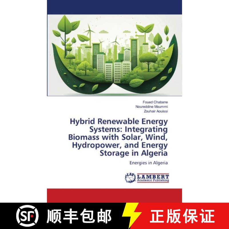 【2-3周达】Hybrid Renewable Energy Systems: Integrating Biomass with Solar, Wind, Hydropower, and Ene... [9786208429218]