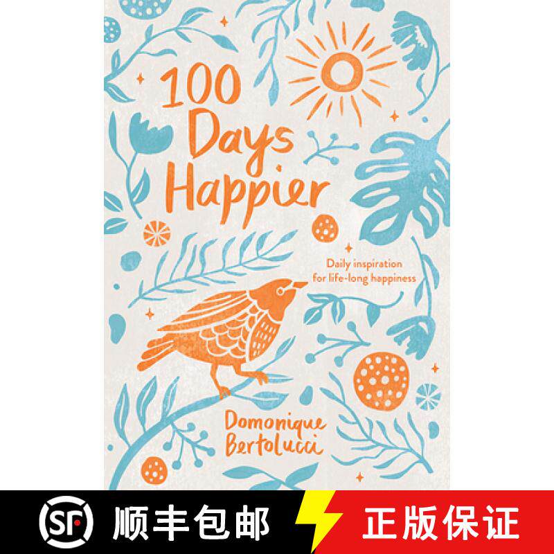 【3-4周达】100 Days Happier: Daily Inspiration for Life-Long Happiness [9781743797129]