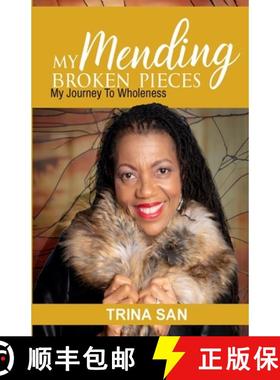 预订 Mending My Broken Pieces: My Journey To Wholeness [9781952756337]