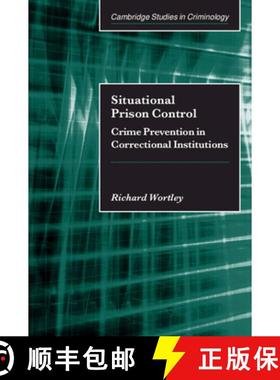 【3-4周达】Situational Prison Control: Crime Prevention in Correctional Institutions - Situational Pr... [9780521804189]
