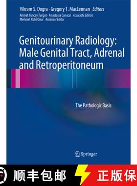 【3-4周达】Genitourinary Radiology: Male Genital Tract, Adrenal and Retroperitoneum: The Pathologic B... [9781447148982]