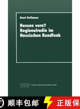 【3-4周达】Hessen Vorn? Regionalradio Im Hessischen Rundfunk: Eine Vergleichende Studie [9783824440993]