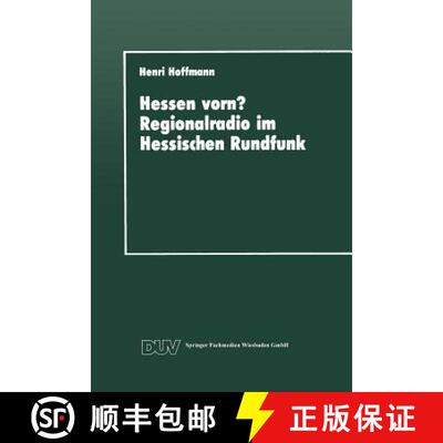【3-4周达】Hessen vorn? Regionalradio im Hessischen Rundfunk: Eine vergleichende Studie [9783824440993]