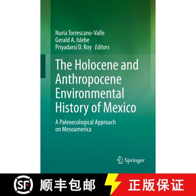 【3-4周达】精装 The Holocene and Anthropocene Environmental History of Mexico : A Paleoecological App... [9783030317188]