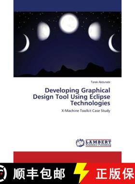 预订 Developing Graphical Design Tool Using Eclipse Technologies [9783659142468]