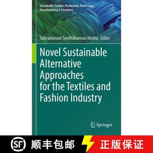 【3-4周达】Novel Sustainable Alternative Approaches for the Textiles and Fashion Industry [9783031370625]