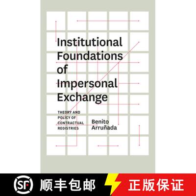 预订 Institutional Foundations of Impersonal Exchange – Theory and Policy of Contractual Registries [9780226028323]