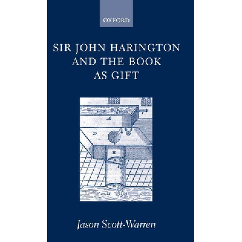 预订 sir john harington and the book as gift [9780199244454]