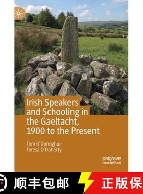 【3-4周达】Irish Speakers and Schooling in the Gaeltacht, 1900 to the Present [9783030260200]