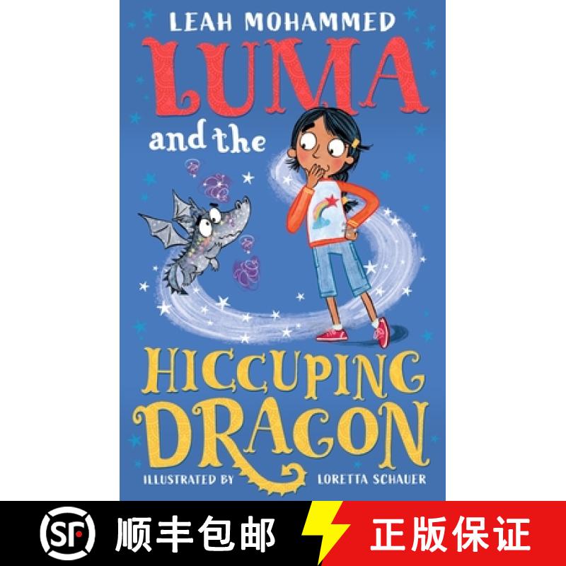 预订 Luma and the Hiccuping Dragon: Heart-Warming Stories of Magic, Mischief and Dragons [9781801300285]