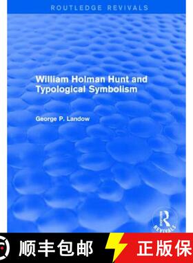 【3-4周达】William Holman Hunt and Typological Symbolism (Routledge Revivals) [9781138849587]
