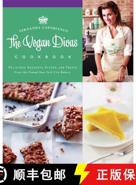【3-4周达】The Vegan Divas Cookbook: Delicious Desserts, Plates, and Treats from the Famed New York C... [9780062244833]