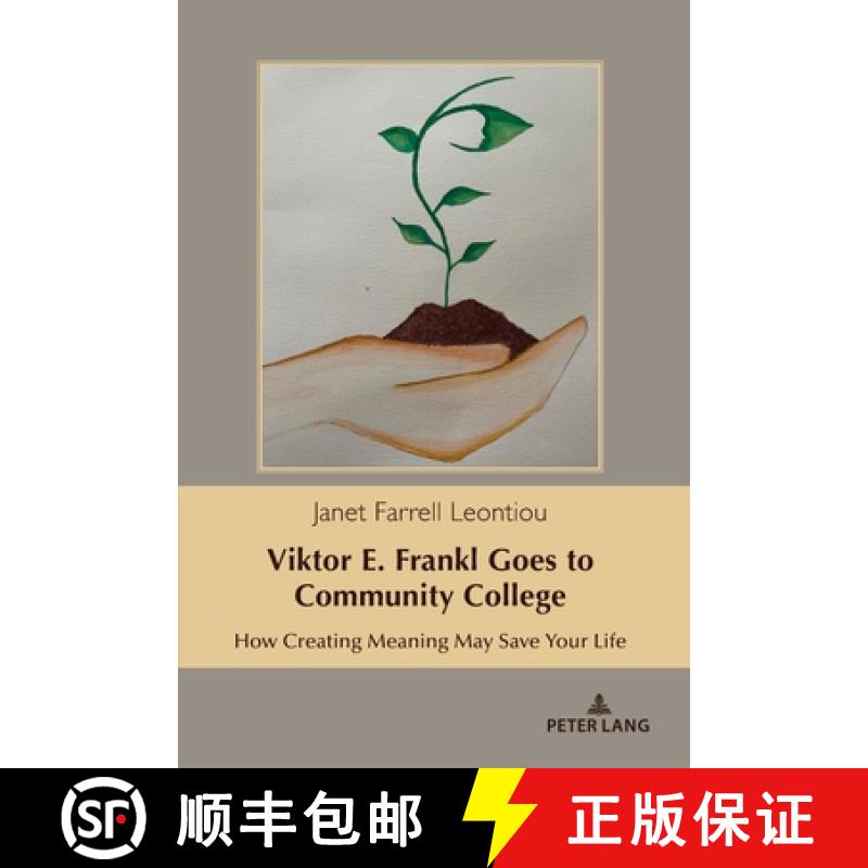【2-3周达】Viktor E. Frankl Goes to Community College : How Creating Meaning May Save Your Life [9781433186332]