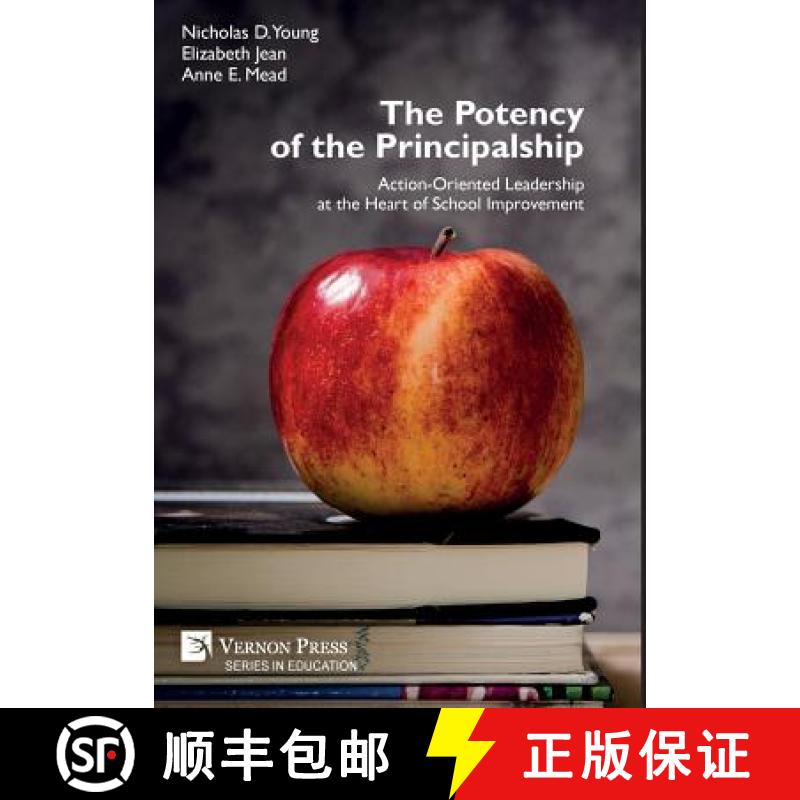 【3-4周达】The Potency of the Principalship: Action-Oriented Leadership at the Heart of School Improv... [9781622734443]